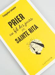 Livret de Prières - Prier au Fil des Jours Avec Sainte Rita