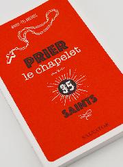 Prier le Chapelet Avec 35 Saints