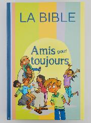 Bible Amis Pour Toujours - Parole de vie