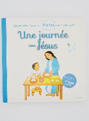 Une Journée Avec Jésus - Maïté Roche